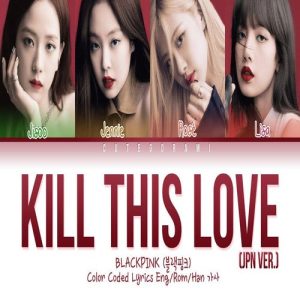 BLACKPINK – Kill This Love -JP Ver MP3 Download