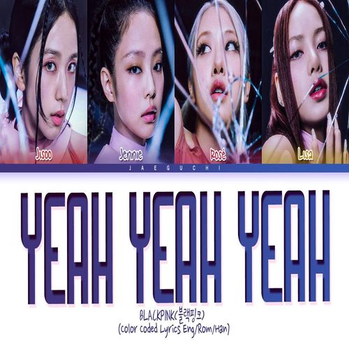 BLACKPINK – Yeah Yeah Yeah MP3 Download