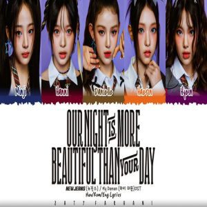 NewJeans – Our Night is more beautiful than your Day MP3 Download