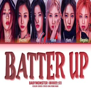 BABYMONSTER – BATTER UP MP3 Download