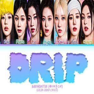 BABYMONSTER – DRIP MP3 Download