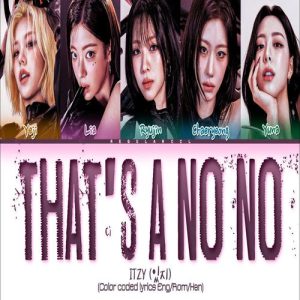 ITZY – THAT’S A NO NO MP3 Download
