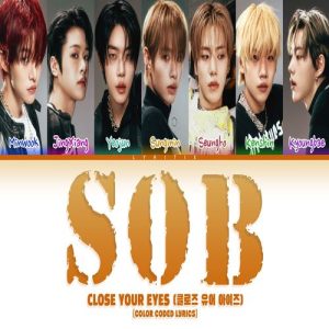 CLOSE YOUR EYES – SOB MP3 Download