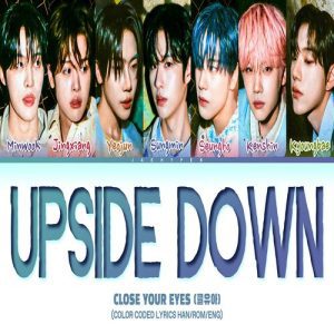 CLOSE YOUR EYES – Upside Down MP3 Download