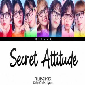 FRUITS ZIPPER – Secret Attitude MP3 Download