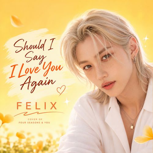 Felix – Should I Say I Love You Again MP3 Download