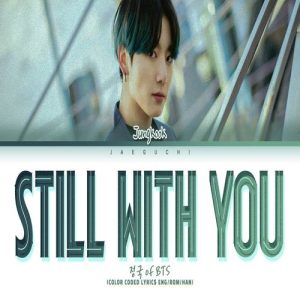Jungkook – Still With You MP3 Download