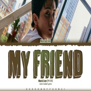 Mark Lee – My Friend MP3 Download