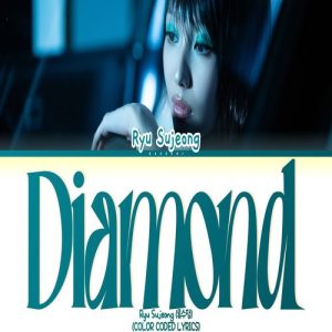 Ryu Sujeong – Diamond MP3 Download