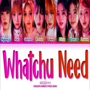 UNIS – Whatchu Need MP3 Download