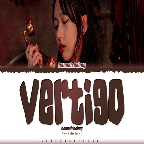 - hannah bahng – Vertigo MP3 Download - hannah bahng Vertigo mp3 download